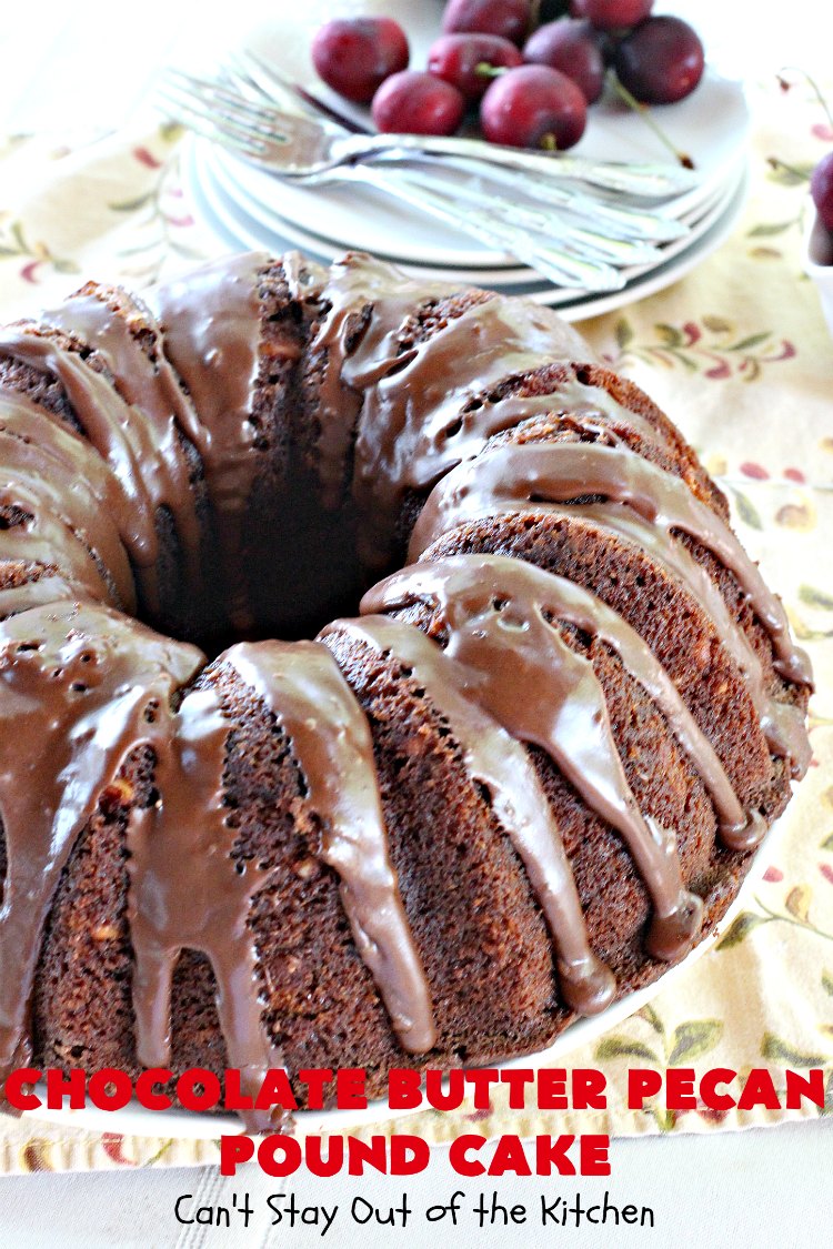 Chocolate Butter Pecan Pound Cake - Can't Stay Out of the Kitchen