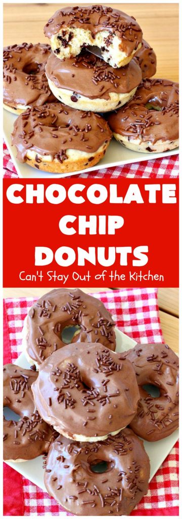 Chocolate Chip Donuts | Can't Stay Out of the Kitchen
