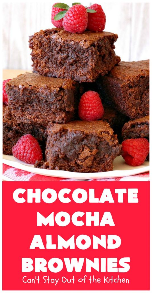 Chocolate Mocha Almond Brownies | Can't Stay Out of the Kitchen | #chocolate lovers & #coffee lovers are going to go crazy over these spectacular #brownies! This amazing #dessert is terrific for #tailgating parties, potlucks & summer #holiday fun. These brownies got two thumbs up when we made them. #ChocolateMochaAlmondBrownies #HolidayDessert #CoffeeDessert #ChocolateDessert