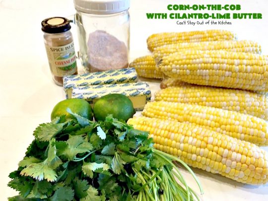Corn-on-the-Cob with Cilantro-Lime Butter | Can't Stay Out of the Kitchen | this terrific #corn recipe is spread with a delicious #cilantro lime butter & then baked in the oven. It's an easy & tasty way to serve corn-on-the cob for #July4th #LaborDay or other summer barbecues. #glutenfree