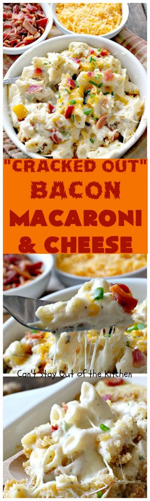 Cracked Out Bacon Macaroni and Cheese | Can't Stay Out of the Kitchen