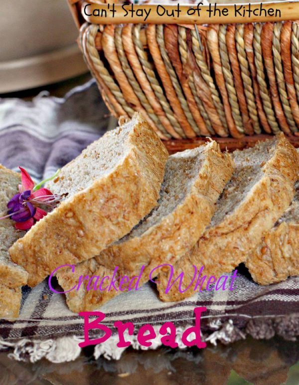 Cracked Wheat Bread Can't Stay Out of the Kitchen