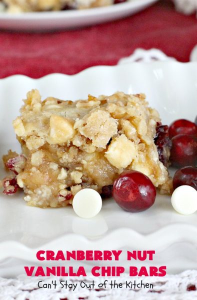 Cranberry Nut Vanilla Chip Bars | Can't Stay Out of the Kitchen | these amazing #brownies include dried #cranberries, Vanilla chips & #walnuts. They're terrific for #holiday & #Christmas parties. They're rich, decadent & heavenly. #Dessert #HolidayDessert #CranberryDessert #ChristmasCookie #ChristmasCookieExchange