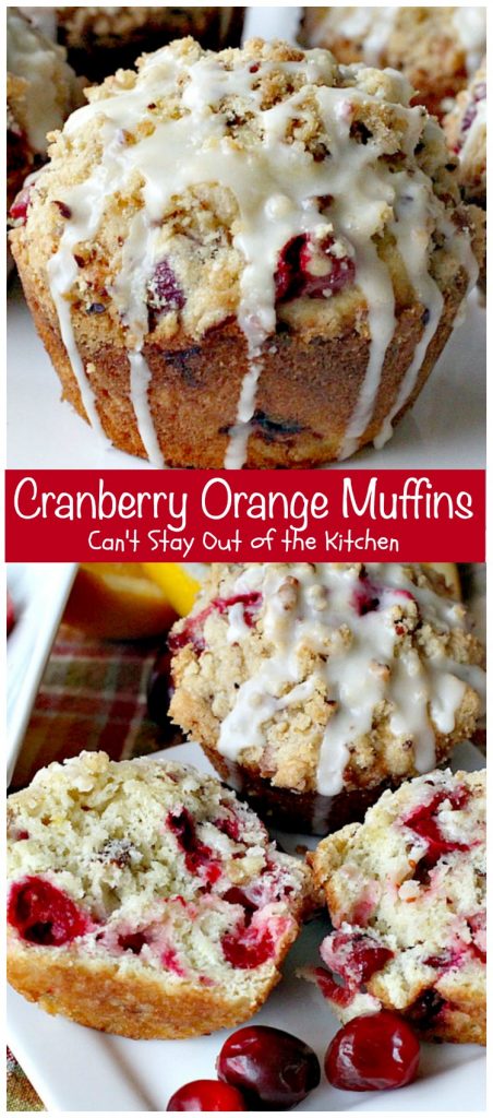 Cranberry Orange Muffins | Can't Stay Out of the Kitchen