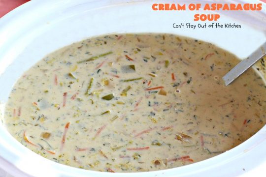 Cream of Asparagus Soup | Can't Stay Out of the Kitchen | This delicious #soup is perfect comfort food for #fall. We love this easy recipe made in the #crockpot. #asparagus #carrots #glutenfree