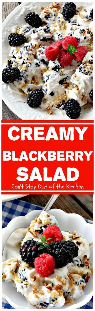 Creamy Blackberry Salad | Can't Stay Out of the Kitchen