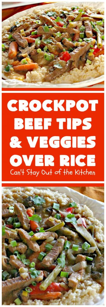 Crockpot Beef Tips and Veggies Over Rice | Can't Stay Out of the Kitchen | this sensational #beef entree takes 10 minutes prep. work & then cooked in the #crockpot. It's really easy, but also healthy since it uses NO canned soups or gravy mix. #glutenfree #carrots #greenbeans #beeftips