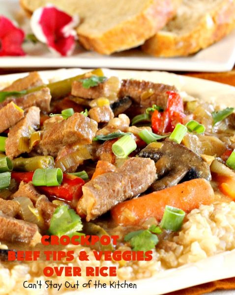 Crockpot Beef Tips and Veggies Over Rice | Can't Stay Out of the Kitchen | this sensational #beef entree takes 10 minutes prep. work & then cooked in the #crockpot. It's really easy, but also healthy since it uses NO canned soups or gravy mix. #glutenfree #carrots #greenbeans #beeftips