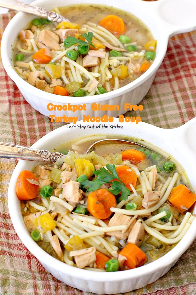 Crockpot Gluten Free Turkey Noodle Soup - Can't Stay Out of the Kitchen