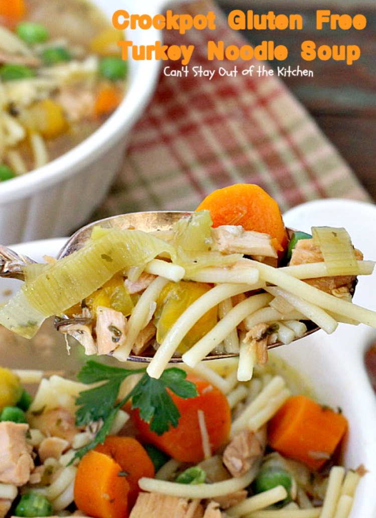 Crockpot Gluten Free Turkey Noodle Soup - Can't Stay Out of the Kitchen