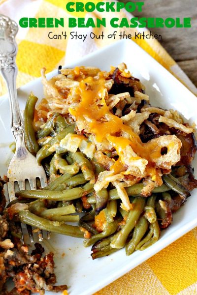 Crockpot Green Bean Casserole | Can't Stay Out of the Kitchen | this fantastic #greenbean #casserole is NOT the traditional #recipe. This one is SO much better! It uses #cheddarcheese #waterchestnuts & cream of celery soup along with #FrenchFriedOnions. The flavors are marvelous. Perfect for #holidays like #Thanksgiving or #Christmas.