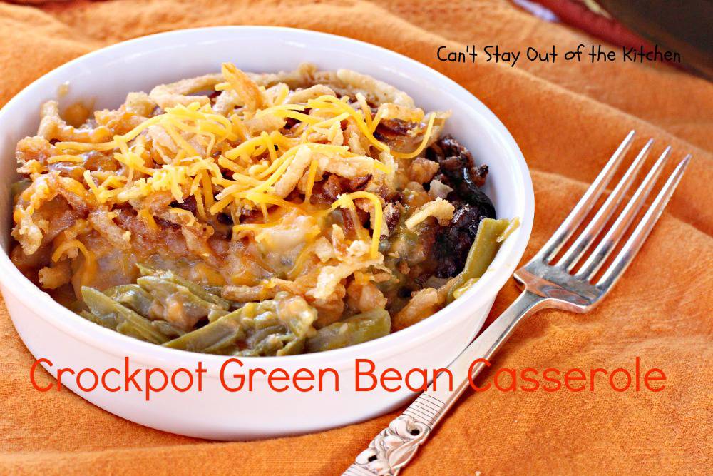 Crockpot Green Bean Casserole Can't Stay Out of the Kitchen