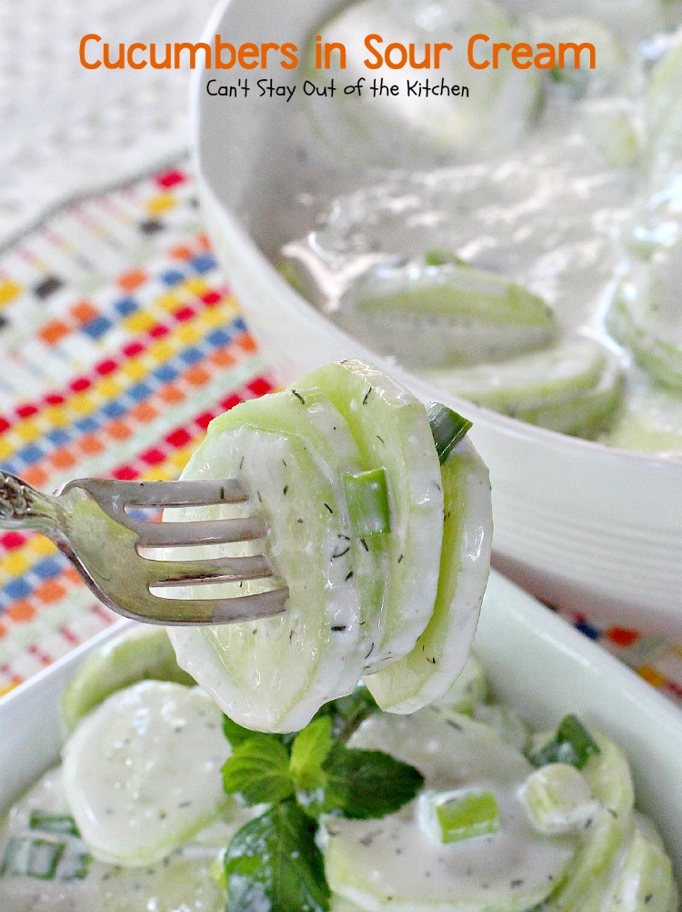 Cucumbers in Sour Cream – Can't Stay Out of the Kitchen