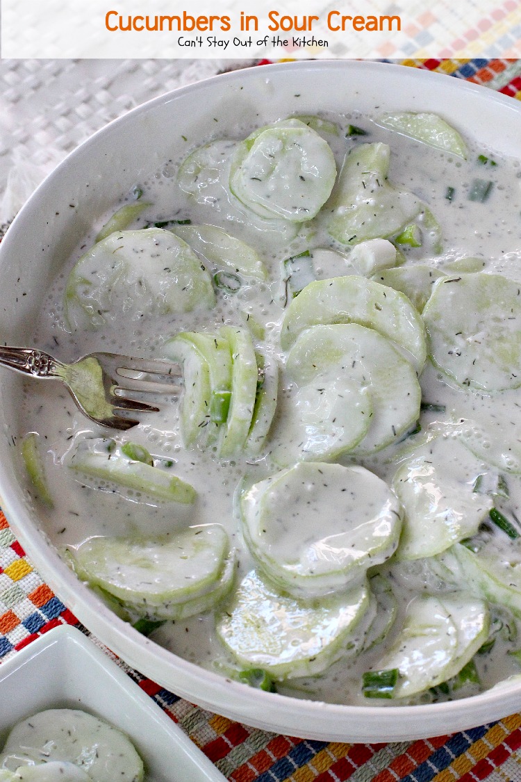 Cucumbers in Sour Cream - Can't Stay Out of the Kitchen
