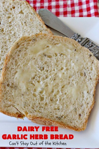 Dairy Free Garlic Herb Bread | Can't Stay Out of the Kitchen | this fabulous homemade #bread takes only 5 minutes to prepare since it's made in the #breadmaker. It's terrific as a dinner bread served with dipping oil & herbs. #Easter #MothersDay #FathersDay #holiday