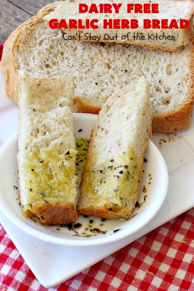 Dairy Free Garlic Herb Bread | Can't Stay Out of the Kitchen | this fabulous homemade #bread takes only 5 minutes to prepare since it's made in the #breadmaker. It's terrific as a dinner bread served with dipping oil & herbs. #Easter #MothersDay #FathersDay #holiday