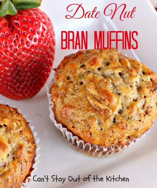 Date Nut Bran Muffins Can't Stay Out of the Kitchen