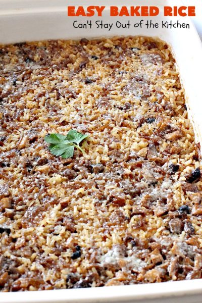 Easy Baked Rice | Can't Stay Out of the Kitchen | this delectable #rice uses only 6 ingredients! It's so easy - it's a dump and bake #recipe. This is a great #sidedish for #holidays like #MothersDay or #FathersDay. #casserole #parmesan #mushrooms