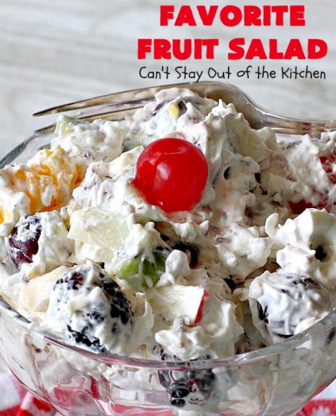 Favorite Fruit Salad | Can't Stay Out of the Kitchen | This creamy, fluffy #salad is the BEST! It's terrific for #MothersDay or #FathersDay or other summer #holiday potlucks or parties. #glutenfree #cherries #blackberries #kiwi
