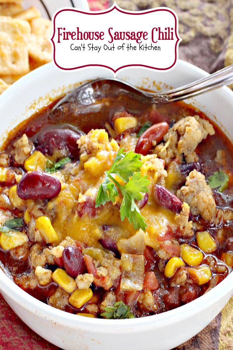 Firehouse Sausage Chili Can T Stay Out Of The Kitchen