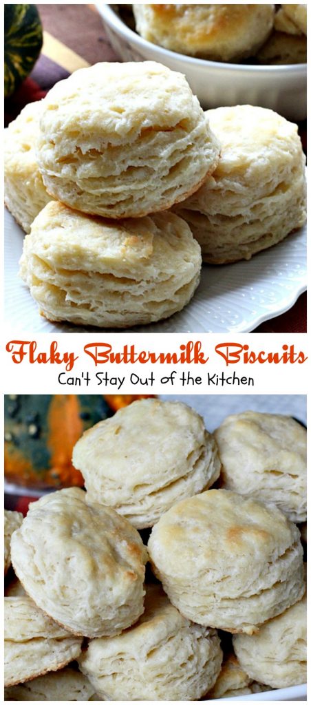 Flaky Buttermilk Biscuits| Can't Stay Out of the Kitchen | these wonderfully flaky #biscuits are great served with #sausagegravy for a #holiday #breakfast or for dinner.