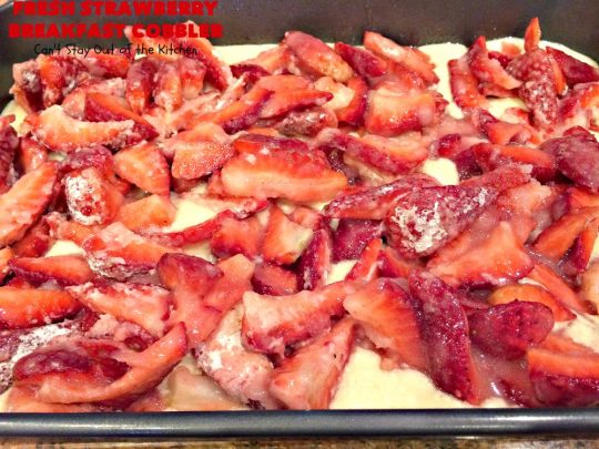 Fresh Strawberry Breakfast Cobbler | Can't Stay Out of the Kitchen | this fantastic #cobbler is more like a #coffeecake. Every bite will have you drooling! It makes a superb #breakfast for the #FourthofJuly or other summer #holidays. #strawberries