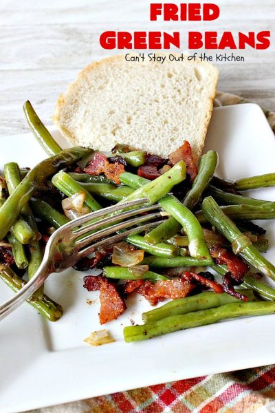 Fried Green Beans | Can't Stay Out of the Kitchen | easy 4-ingredient recipe for #greenbeans that will knock your socks off! This #southern-style side dish is absolutely irresistible. #bacon #glutenfree
