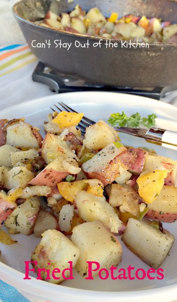 Fried Potatoes - Can’t Stay Out of the Kitchen