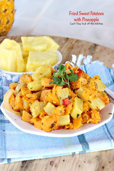 Fried Sweet Potatoes with Pineapple | Can't Stay Out of the Kitchen | sweet, savory and delicious way to prepare #sweetpotatoes. Great for #breakfast or as a #sidedish. #glutenfree #vegan