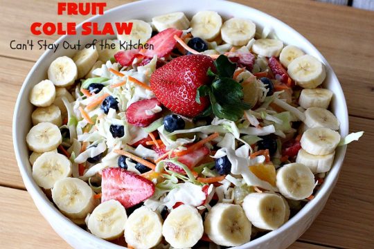 Fruit Cole Slaw | Can't Stay Out of the Kitchen | try this revved up version of #ColeSlaw for your next #holiday potluck. Perfect for #MothersDay, #MemorialDay, #FathersDay, #FourthofJuly & #LaborDay. This one includes #Strawberries #Blueberries, #Bananas & #FruitCocktail. #Salad #FruitColeSlaw #GlutenFree #Healthy #LowCalorie #CleanEating