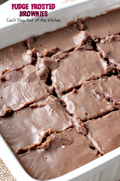 Fudge Frosted Brownies | Can't Stay Out of the Kitchen | these are my favorite #brownies - they're topped with a thick #fudge frosting that's to die for! #dessert