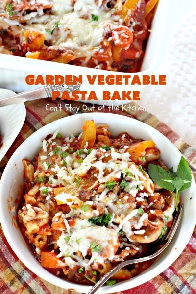 Garden Vegetable Pasta Bake | Can't Stay Out of the Kitchen | fantastic #pasta entree with #beef, veggies & loads of #cheese. I made with #glutenfree noodles, but regular pasta can also be used. Kid-friendly!