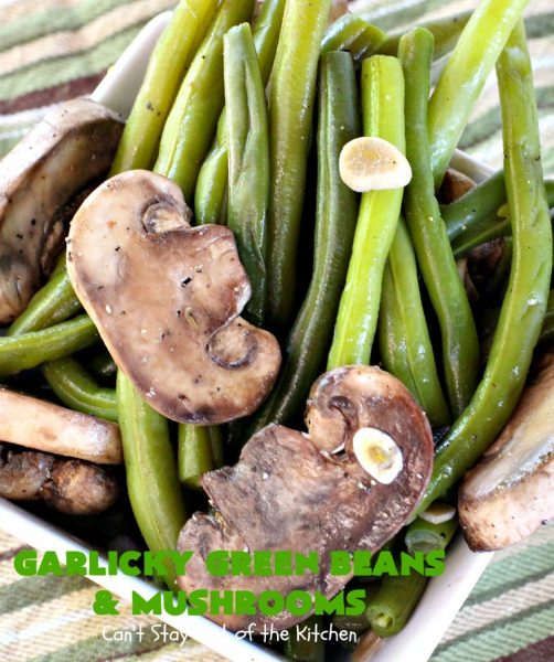 Garlicky Green Beans and Mushrooms | Can't Stay Out of the Kitchen | this super easy #greenbeans #recipe is perfect for #holidays like #Thanksgiving or #Christmas. It's #healthy, #glutenfree, #Vegan, #lowcalorie & #cleaneating. #veggie #mushrooms