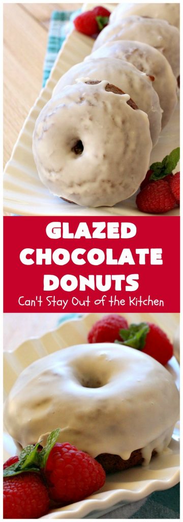 Glazed Chocolate Donuts | Can't Stay Out of the Kitchen