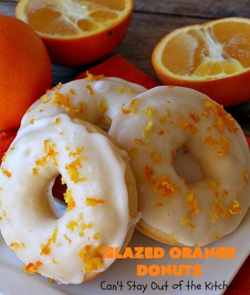 Glazed Orange Donuts | Can't Stay Out of the Kitchen | these fabulous #donuts are filled with #orange juice and orange zest. They're absolutely mouthwatering & perfect for a weekend #breakfast for company or family. #HolidayBreakfast #BakedOrangeDonuts 