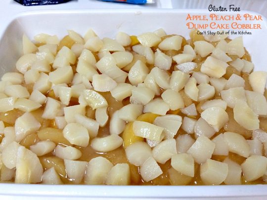 Gluten Free Apple, Peach & Pear Dump Cake Cobbler | Can't Stay Out of the Kitchen | we love this amazing #cobbler. Quick and easy starting with a #glutenfree #cakemix. #applepiefilling #peachpiefilling #pineapplepie filling #dessert