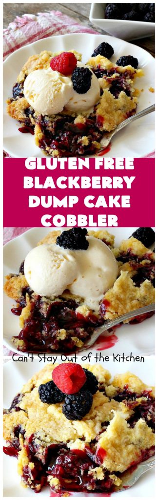Gluten Free Blackberry Dump Cake Cobbler | Can't Stay Out of the Kitchen