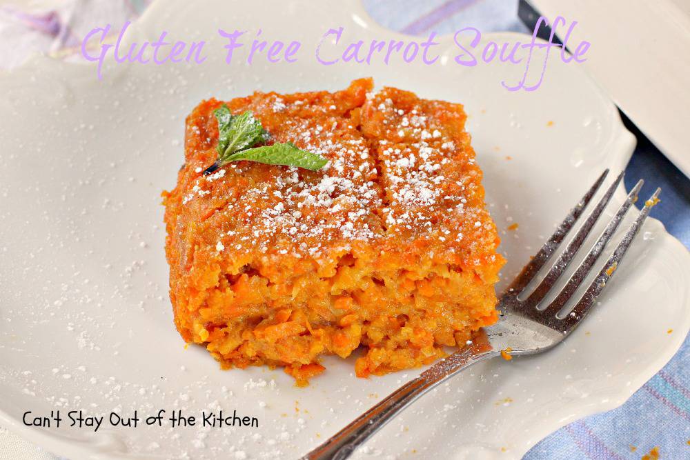 Gluten Free Carrot Souffle Can't Stay Out of the Kitchen
