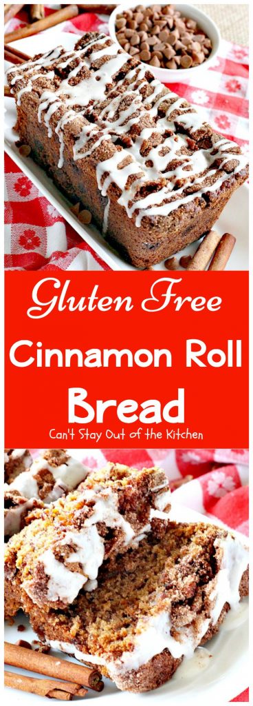 Gluten Free Cinnamon Roll Bread | Can't Stay Out of the Kitchen