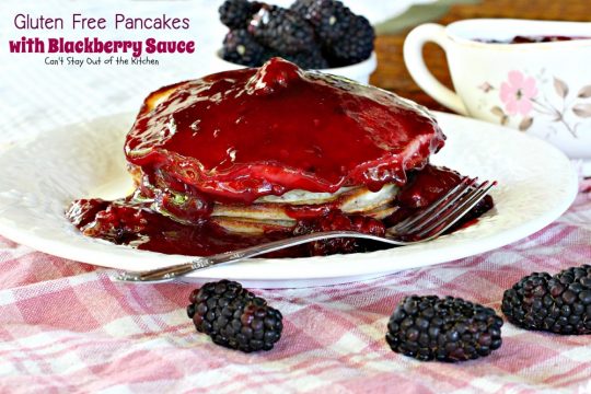 Gluten Free Pancakes with Blackberry Sauce | Can't Stay Out of the Kitchen | You will soon be drooling after one bite of these delicious #pancakes. The #blackberry sauce is awesome. #breakfast