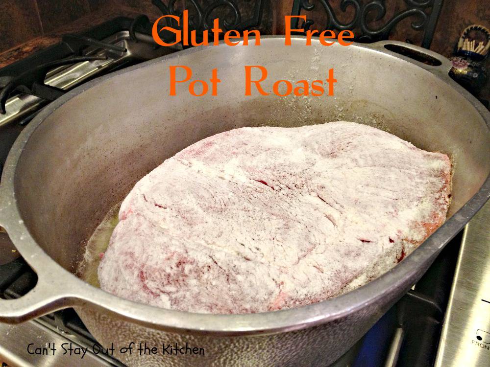 Gluten Free Pot Roast Can't Stay Out Of The Kitchen