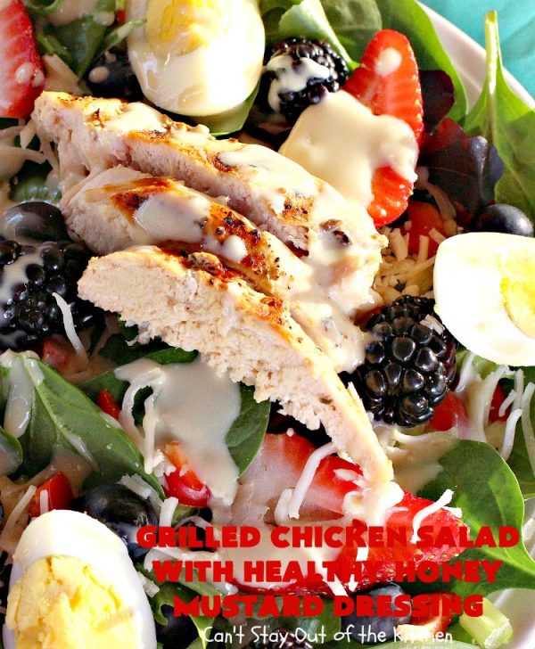 Grilled Chicken Salad with Healthy Honey Mustard Dressing Can't Stay