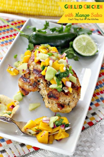 Grilled Chicken with Mango Salsa | Can't Stay Out of the Kitchen | incredibly easy & tasty #chicken entree. Refreshing summer fare that's healthy and low calorie with homemade #mango #salsa. #glutenfree