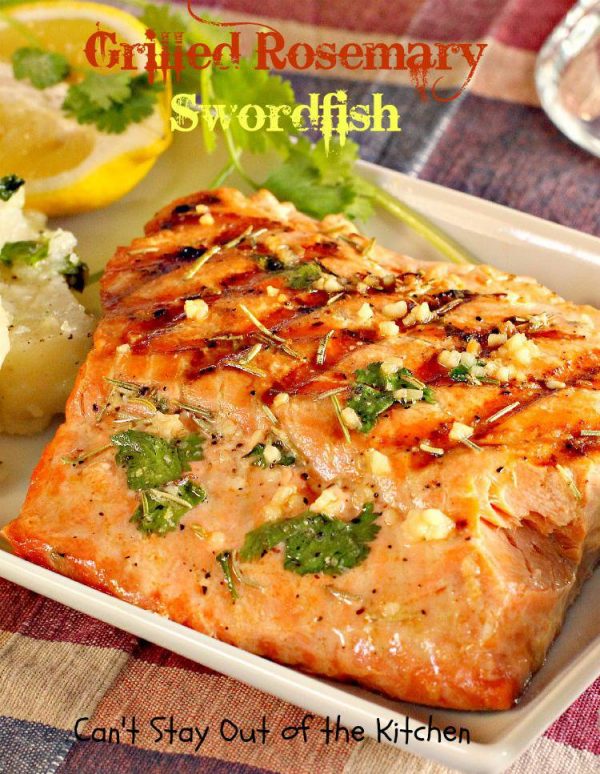 Grilled Rosemary Swordfish Can't Stay Out of the Kitchen