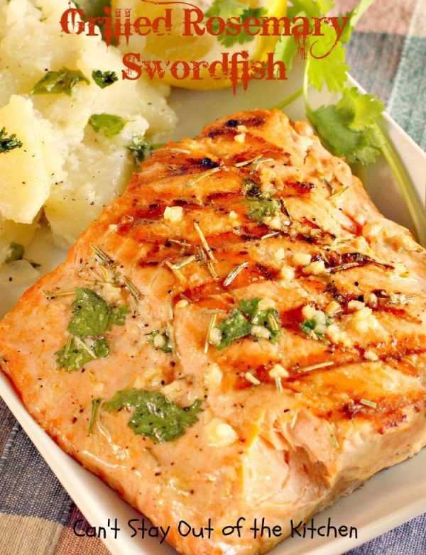 Grilled Rosemary Swordfish Can't Stay Out of the Kitchen