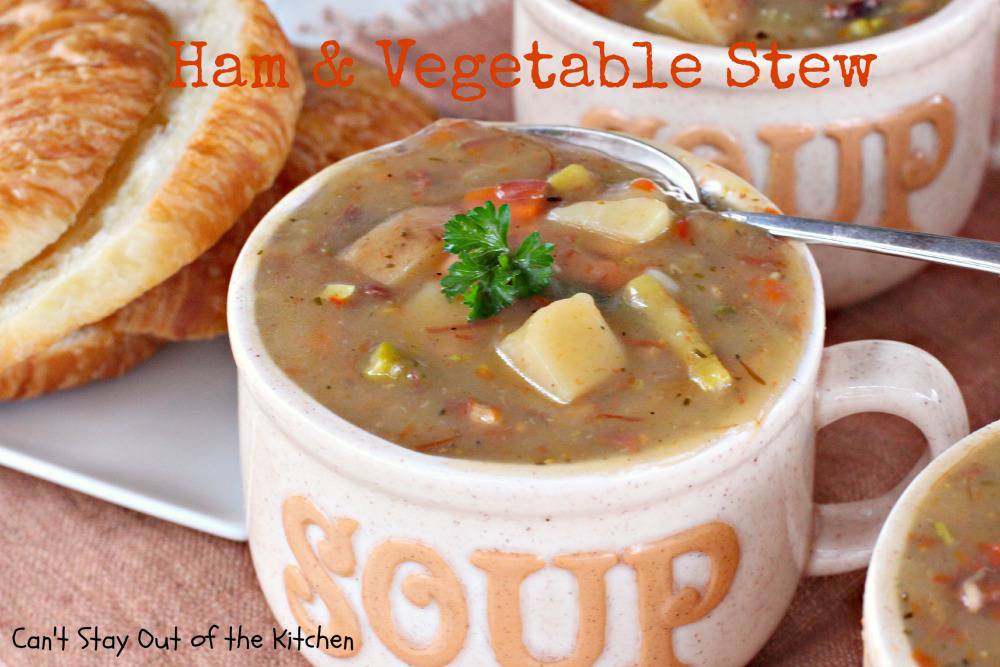 Ham and Vegetable Stew Can't Stay Out of the Kitchen