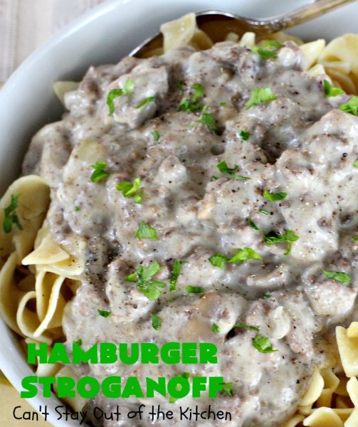 Hamburger Stroganoff | Can't Stay Out of the Kitchen | this easy 30-minute #recipe has always been a family favorite. Our kids loved this growing up. #hamburger #beef #stroganoff #noodles