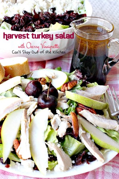 Harvest Turkey Salad with Cherry Vinaigrette | Can't Stay Out of the Kitchen | fabulous #PaneraBread copycat recipe with #driedcherries in the #salad and #cherrypreserves in the salad dressing. Great with leftover #turkey or #chicken. #glutenfree #pears