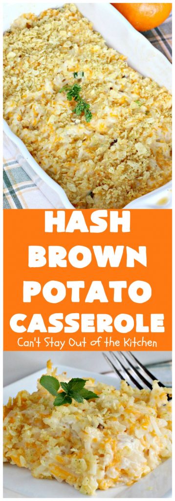 Hash Brown Potato Casserole | Can't Stay Out of the Kitchen | this cheesy #potato #casserole has a delicious #potatochip topping! It's a terrific side dish for #holidays like #Thanksgiving & #Christmas.