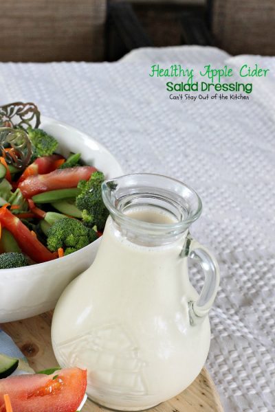 Healthy Apple Cider Salad Dressing | Can't Stay Out of the Kitchen | quick and easy 4-ingredient #saladdressing with no oils, no sugar, no artificial sweeteners, no MSG or preservatives. #glutenfree #Greekyogurt #applecider